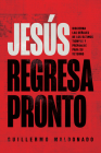 Jesús Regresa Pronto: Discierna Las Señales de Los Últimos Tiempos Y Prepárese Para Su Retorno Cover Image