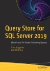 Query Store for SQL Server 2019: Identify and Fix Poorly Performing Queries Cover Image
