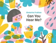 Can You Hear Me? By Ekaterina Trukhan Cover Image