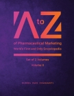 A to Z of Pharmaceutical Marketing -Worlds First and Only Encyclopedia, Volume 2 Cover Image