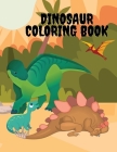 Dinosaur Coloring Book: Coloring Book for Kids & Toddlers - Childrens Activity Books - Coloring Books for Boys, Girls, & Kids Ages 2-4 4-8 By Ava Garza Cover Image