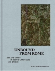 Unbound from Rome: Art and Craft in a Fluid Landscape, ca. 650-250 BCE By John North Hopkins Cover Image