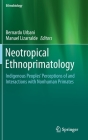 Neotropical Ethnoprimatology: Indigenous Peoples' Perceptions of and Interactions with Nonhuman Primates (Ethnobiology) Cover Image