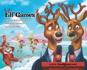 Elf Games By Chad Scott, Mary Scott, Vitalii Muryn (Illustrator) Cover Image
