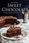 Sweet Chocolate: The Best Chocolate Desserts in the World By Martha Stone Cover Image