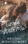 Come With Me: A Sugarland Creek Prequel Cover Image