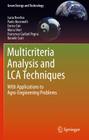 Multicriteria Analysis and LCA Techniques: With Applications to Agro-Engineering Problems (Green Energy and Technology) Cover Image