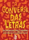 A conversa das letras By Domingos Pellegrini Cover Image