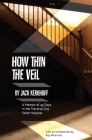 How Thin the Veil: A Memoir of 45 Days in the Traverse City State Hospital By Jack Kerhoff Cover Image