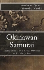 Okinawan Samurai: The Instructions of a Royal Official to his Only Son By Andreas Quast (Translator), Naoki Motobu (Translator), Chokushiki Pechin Aka/Ota Cover Image