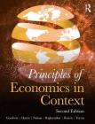 Principles of Economics in Context By Neva Goodwin, Jonathan Harris, Julie Nelson Cover Image