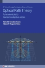 Optical Path Theory: Fundamentals to Freeform Adaptive Optics By Rafael G. González-Acuña, Hector A. Chaparro-Romo Cover Image