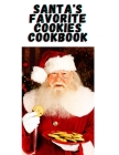 Santa's Favorite Cookies Cookbook: Sweet Treats for the Christmas Holidays By Caterina Christakos Cover Image