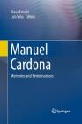 Manuel Cardona: Memories and Reminiscences By Klaus Ensslin (Editor), Luis Viña (Editor) Cover Image