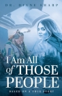 I Am All of Those People By Diane Sharp Cover Image