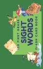 120 First Grade Sight Word: Flash Card Book By Grace Scholar Cover Image