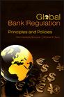 Global Bank Regulation: Principles and Policies By Heidi Mandanis Schooner, Michael W. Taylor Cover Image