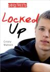 Locked Up (Lorimer SideStreets) By Cristy Watson Cover Image