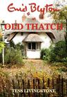 Enid Blyton at Old Thatch By Tess Livingstone Cover Image