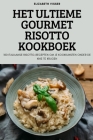 Het Ultieme Gourmet Risotto Kookboek By Elizabeth Visser Cover Image