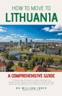 How to Move to Lithuania: A Comprehensive Guide Cover Image