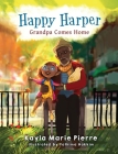 Happy Harper Grandpa Comes Home Cover Image