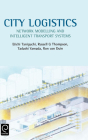 City Logistics: Network Modelling and Intelligent Transport Systems By Eiichi Taniguchi, Russell G. Thompson Cover Image
