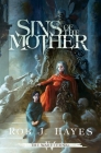 Sins of the Mother By Rob J. Hayes Cover Image