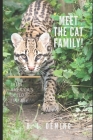Meet the Cat Family!: Latin America's Ocelot Lineage Cover Image