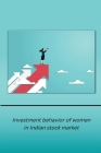 Investment behaviour of women in Indian stock market By Prashant Kumar Cover Image