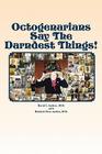 Octogenarians Say The Darndest Things! By Rebekah Yates Anders M. D., David L. Anders M. D. Cover Image