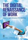 The Digital Renaissance of Work: Delivering Digital Workplaces Fit for the Future Cover Image