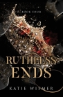 Ruthless Ends By Katie Wismer Cover Image