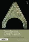 Figural Sculpture in Eleventh-Century Dalmatia and Croatia: Patronage, Architectural Context, History Cover Image