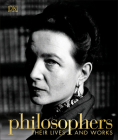 Philosophers: Their Lives and Works By DK Cover Image