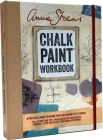 Annie Sloan's Chalk Paint Workbook: A practical guide to mixing paint and making style choices By Annie Sloan Cover Image