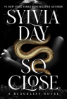 So Close (Blacklist) By Sylvia Day Cover Image