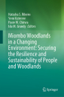 Miombo Woodlands in a Changing Environment: Securing the Resilience and Sustainability of People and Woodlands By Natasha S. Ribeiro (Editor), Yemi Katerere (Editor), Paxie W. Chirwa (Editor) Cover Image