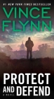 Protect and Defend (A Mitch Rapp Novel #10) By Vince Flynn Cover Image