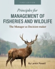 Principles for Management of Fisheries and Wildlife: The Manager as Decision-maker Cover Image