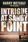 Intrigue at Sandy Point: A Gripping Crime Thriller from Down Under (Oz Files #2) Cover Image