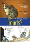 Do You Know Toads? (Do You Know?) By Alain Bergeron, Michel Quitin, Sampar (Illustrator) Cover Image