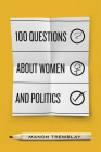 100 Questions about Women and Politics By Manon Tremblay Cover Image