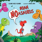 Noah Noasaurus By Elaine Kiely Kearns, Colin Jack (Illustrator) Cover Image