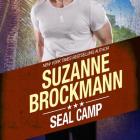 Seal Camp Lib/E By Suzanne Brockmann, Patrick Girard Lawlor (Read by), Melanie Ewbank (Read by) Cover Image