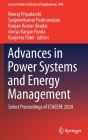 Advances in Power Systems and Energy Management: Select Proceedings of Etaeere 2020 (Lecture Notes in Electrical Engineering #690) By Neeraj Priyadarshi (Editor), Sanjeevikumar Padmanaban (Editor), Ranjan Kumar Ghadai (Editor) Cover Image