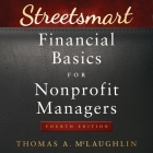 Streetsmart Financial Basics for Nonprofit Managers Lib/E: 4th Edition By Steve Menasche (Read by), Thomas a. McLaughlin Cover Image