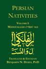 Persian Nativities I: Masha'allah and Abu 'Ali By Masha'allah, Abu 'Ali Al-Khayyat, Benjamin N. Dykes (Translator) Cover Image