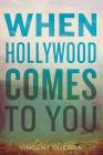 When Hollywood Comes to You (Stahlecker Selections) Cover Image