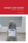 Honest, Not Invent: The Best of Stanislav, a Young Polish Plumber By Ishmael Smith Cover Image